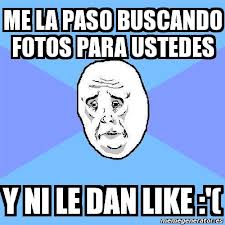 Source: http://www.memegenerator.es/meme/1367362